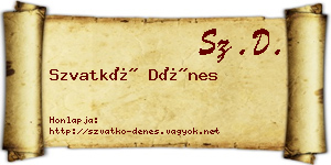 Szvatkó Dénes névjegykártya